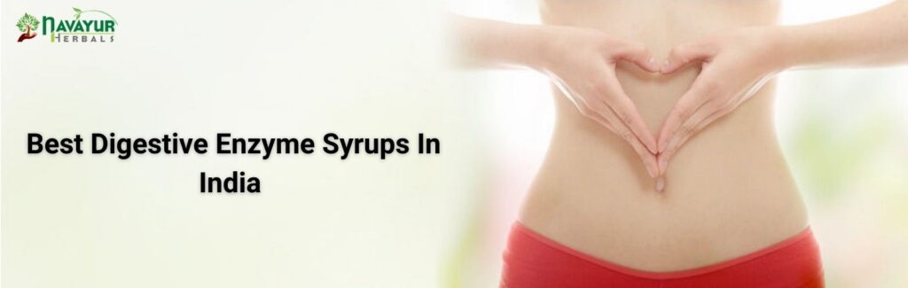 Best Digestive Enzyme Syrups In India