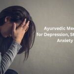 Ayurvedic Medicine for Depression, Stress, and Anxiety